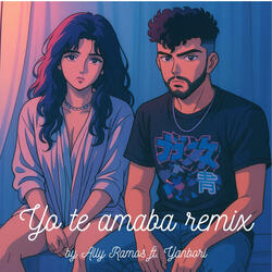 Yo te amaba (feat. Yanbori) (Remix)