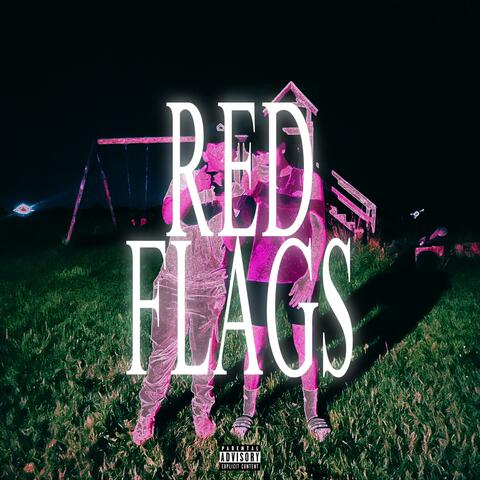 RED FLAGS