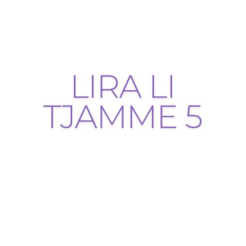 LIRA LI TJANNE 5