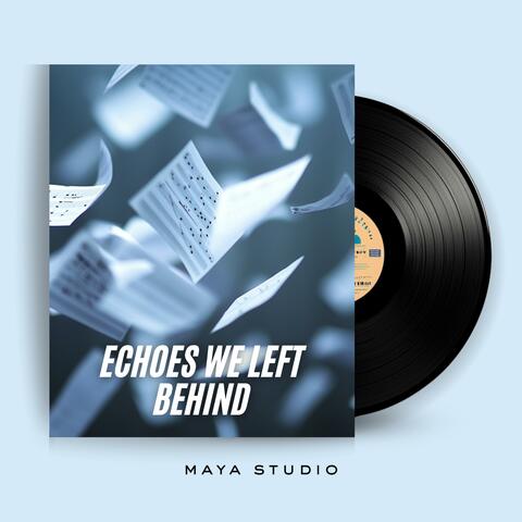 Echoes We Left Behind