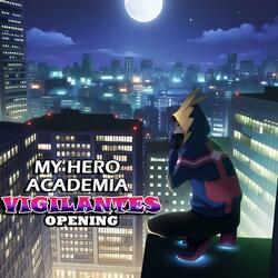 My Hero Academia: Vigilantes | Opening (Kekka Orai)