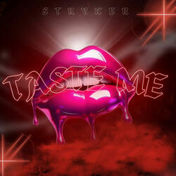 Taste me