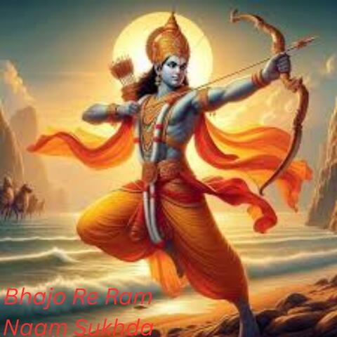 Bhajo Re Ram Naam Sukhda