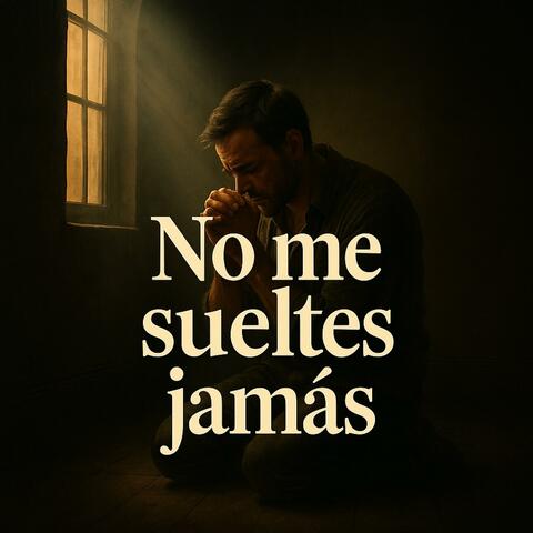 No me sueltes jamás