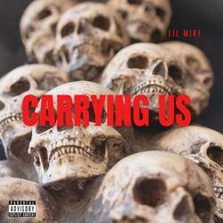 Carrying Us