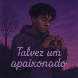 Talvez um Apaixonado