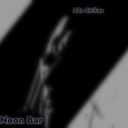 Neon Bar (Original 80s Strike soundtrack)