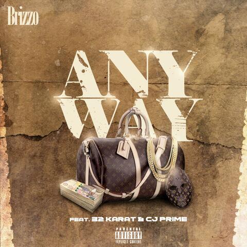 Any Way (feat. 32 Karat & CJ Prime)