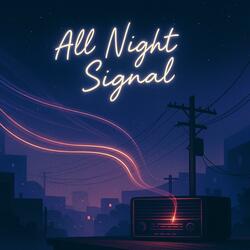 All Night Signal