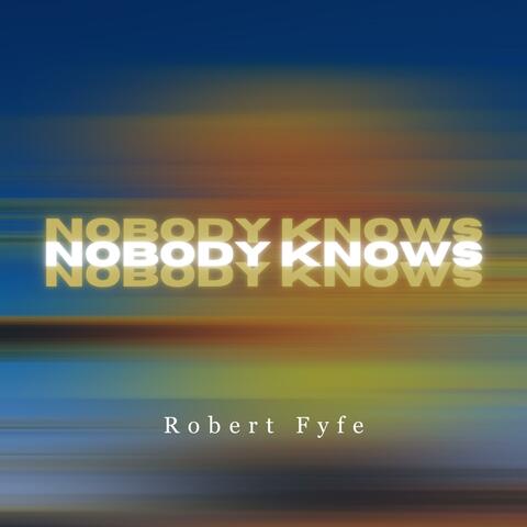 Nobody knows