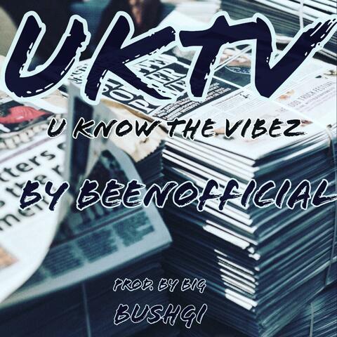 U K T V (U Know the Vibez)