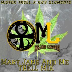 Mary Jane and Me (feat. Kev Clemente) (Trell Mix)