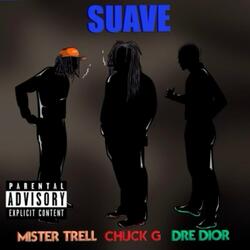 Suave (feat. Chuck G & Dre Dior)