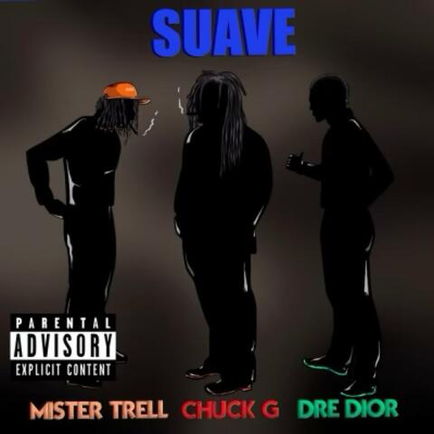 Suave (feat. Chuck G & Dre Dior)