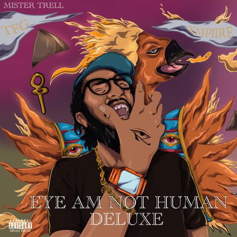 Eye Am Not Human Deluxe