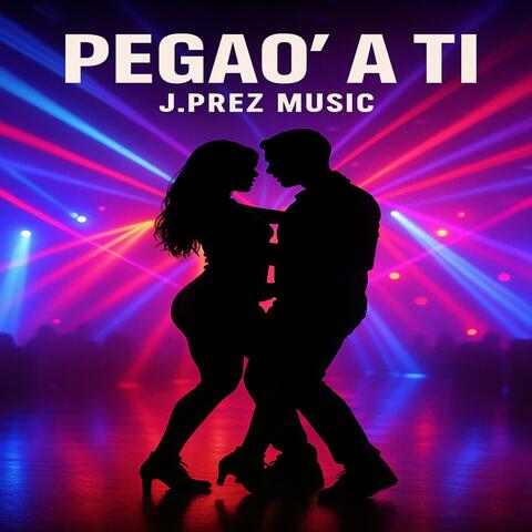 Pegao' a ti