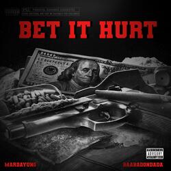 Bet It Hurt (feat. Mar4xx & Baabadondoda)