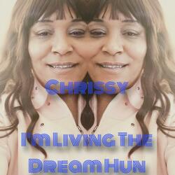 I'm Living The Dream Hun