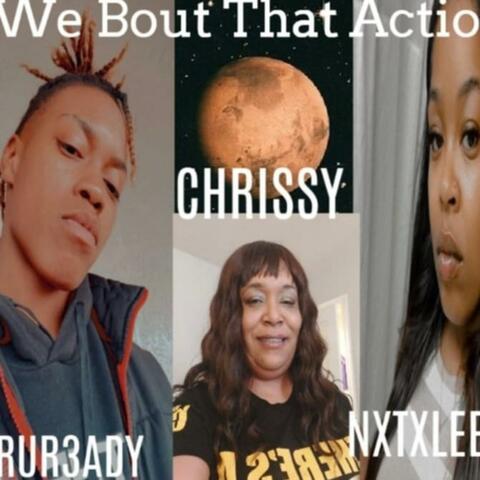 We Bout That Action (feat. Nxtxlee & RUR3ADY)