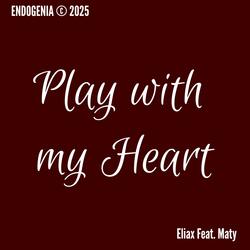 Play with my Heart (feat. Maty)