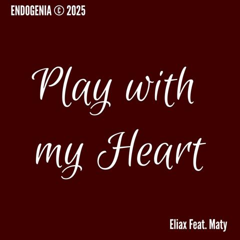Play with my Heart (feat. Maty)