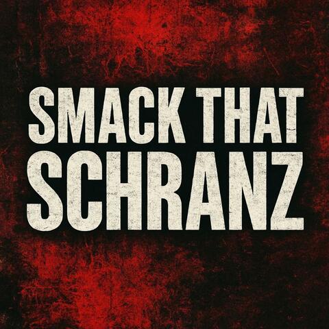 Smack That Schranz