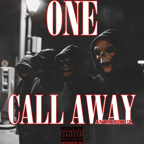 One Call Away