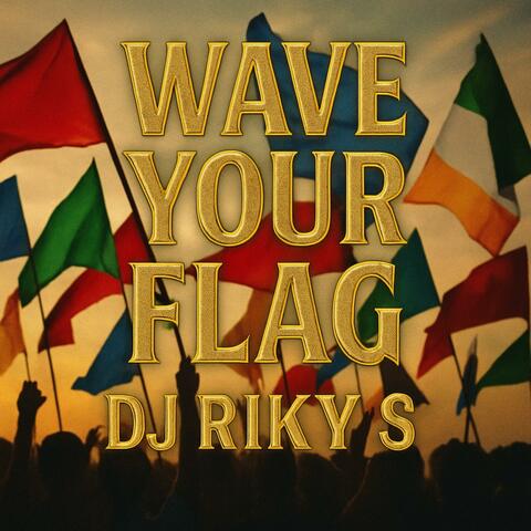 WAVE YOUR FLAG (Radio Edit)