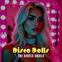 Disco Dolls (feat. The Gentle Snails)