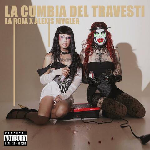 La Cumbia del Travesti (feat. La Roja)
