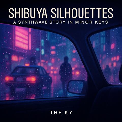 Shibuya Silhouettes (A Synthwave Story in Minor Keys)