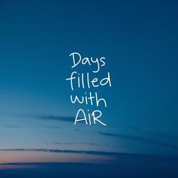 Days Filled With Air