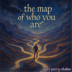 the map of who you are