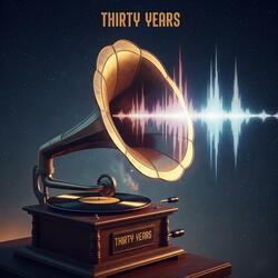 Thirty Years