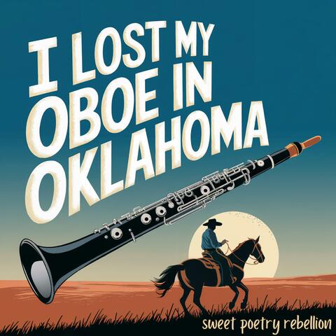 i lost my oboe in oklahoma