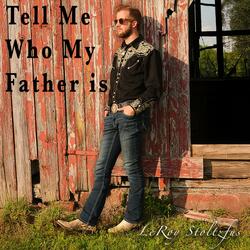 Tell Me Who My Father is