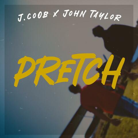 Pretch (feat. John Taylor)