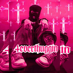 4everthuggin