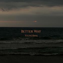 Better Way