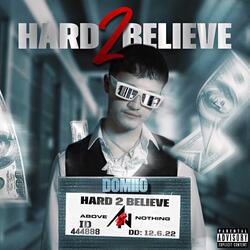 Hard 2 Believe