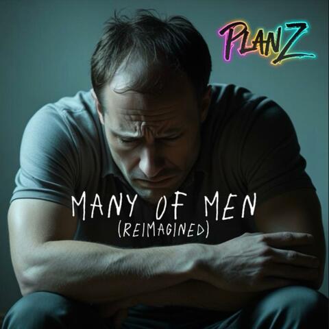 Many Of Men (Reimagined)