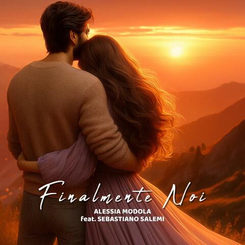 Finalmente noi (feat. Sebastiano Salemi)