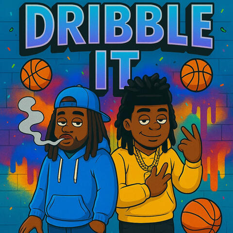 Dribble It (feat. Y&B Man Man)