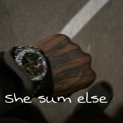 she sum else