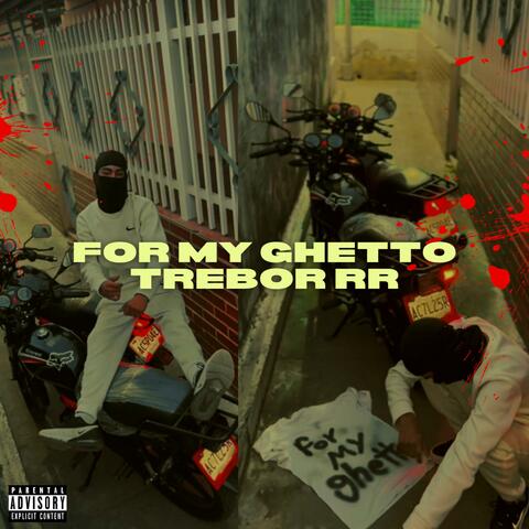 For My Ghetto