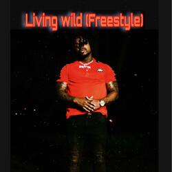 Living Wild (Freestyle) (Remix)