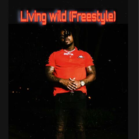 Living Wild (Freestyle) (Remix)
