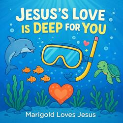 Jesus's Love is Deep for You
