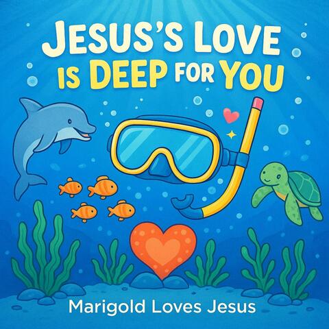 Jesus's Love is Deep for You