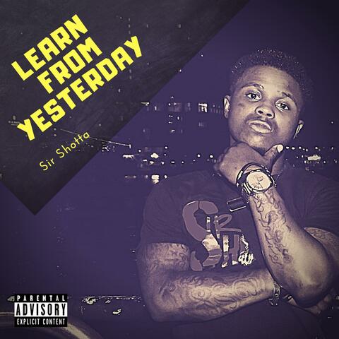 Learn from Yesterday